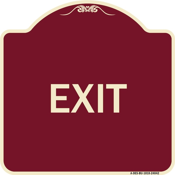Designer Series Sign-Exit 1, Burgundy Heavy-Gauge Aluminum Sign, 18" H, 18" L, BU-1818-24042